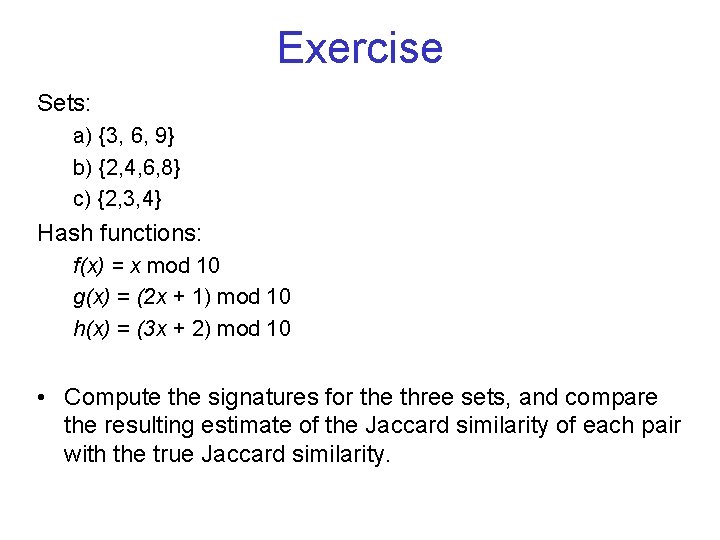 Exercise Sets: a) {3, 6, 9} b) {2, 4, 6, 8} c) {2, 3,