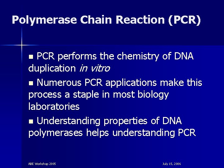 Polymerase Chain Reaction (PCR) PCR performs the chemistry of DNA duplication in vitro n