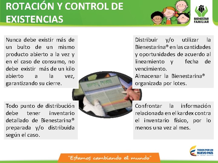 ROTACIÓN Y CONTROL DE EXISTENCIAS Nunca debe existir más de un bulto de un