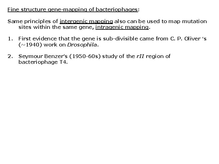 Fine structure gene-mapping of bacteriophages: Same principles of intergenic mapping also can be used