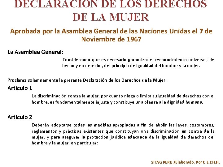 DECLARACION DE LOS DERECHOS DE LA MUJER Aprobada por la Asamblea General de las