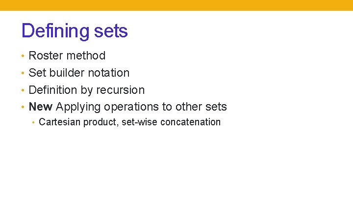 Defining sets • Roster method • Set builder notation • Definition by recursion •
