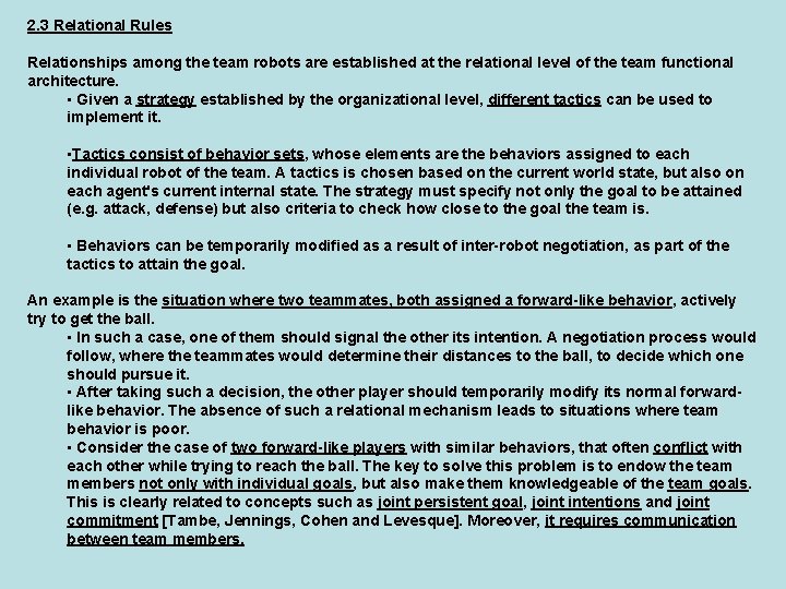 2. 3 Relational Rules Relationships among the team robots are established at the relational