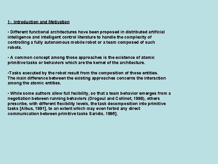 1 - Introduction and Motivation • Different functional architectures have been proposed in distributed