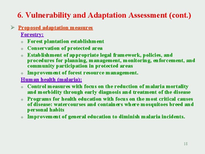 6. Vulnerability and Adaptation Assessment (cont. ) Ø Proposed adaptation measures Forestry: Forest plantation