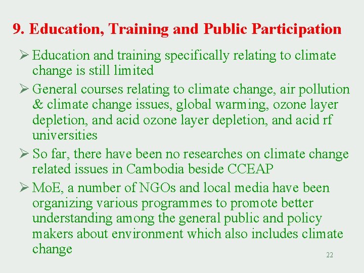 9. Education, Training and Public Participation Ø Education and training specifically relating to climate