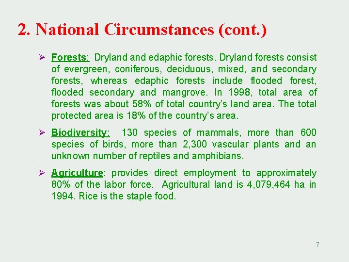 2. National Circumstances (cont. ) Ø Forests: Dryland edaphic forests. Dryland forests consist of