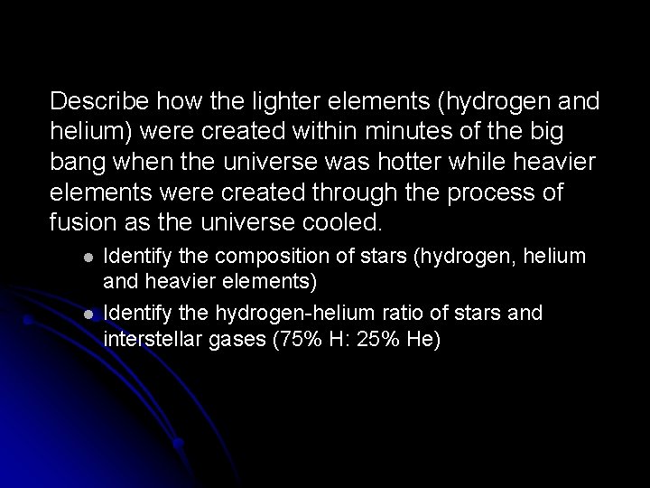 Describe how the lighter elements (hydrogen and helium) were created within minutes of the