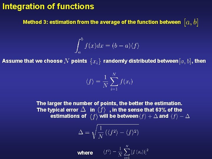 Integration of functions Method 3: estimation from the average of the function between Assume