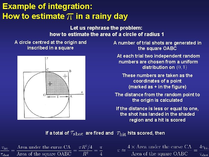 Example of integration: How to estimate in a rainy day Let us rephrase the