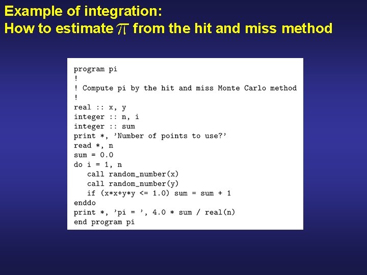 Example of integration: How to estimate from the hit and miss method 