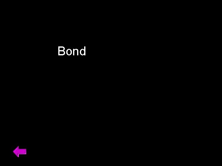 Bond 33 