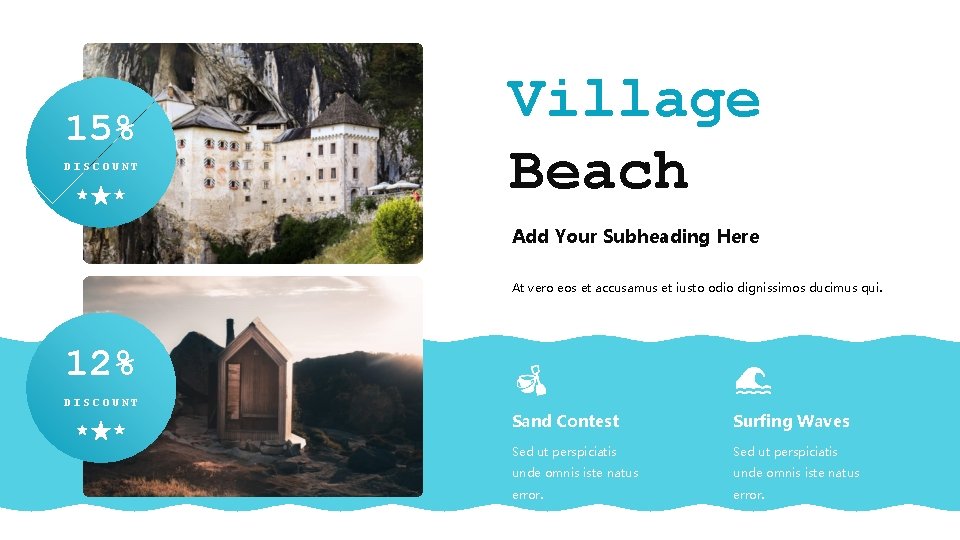 15% DISCOUNT Village Beach Add Your Subheading Here At vero eos et accusamus et