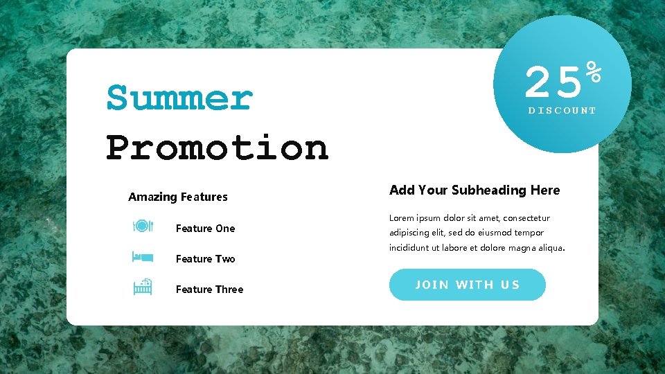 % 25 Summer Promotion Amazing Features Feature One Feature Two Feature Three DISCOUNT Add