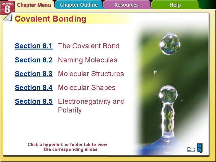 Covalent Bonding Section 8. 1 The Covalent Bond Section 8. 2 Naming Molecules Section