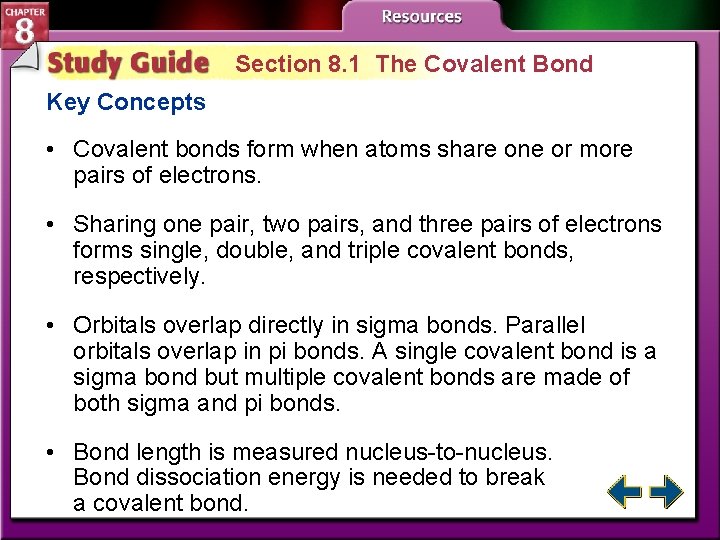 Section 8. 1 The Covalent Bond Key Concepts • Covalent bonds form when atoms