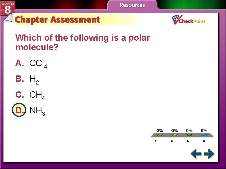 Which of the following is a polar molecule? A. CCl 4 B. H 2