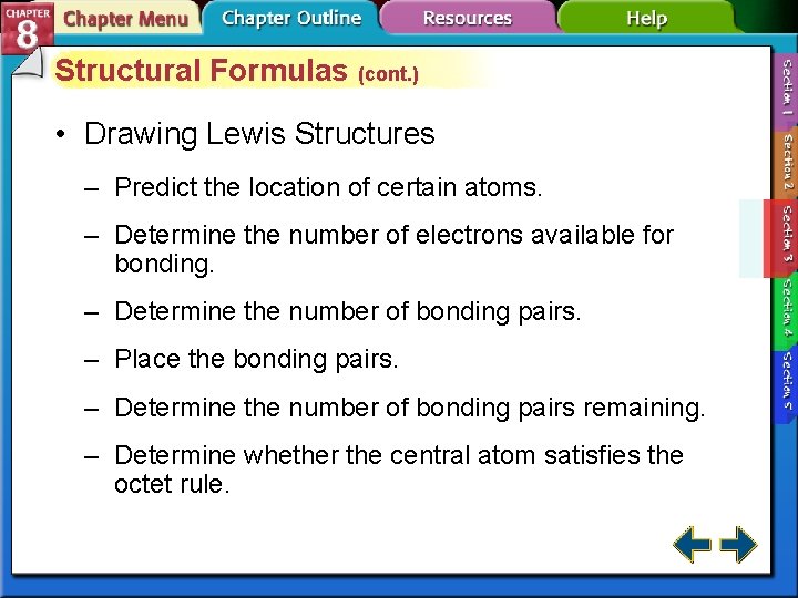 Structural Formulas (cont. ) • Drawing Lewis Structures – Predict the location of certain
