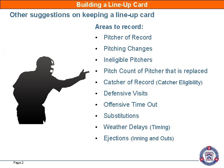 Building a Line-Up Card Other suggestions on keeping a line-up card Areas to record:
