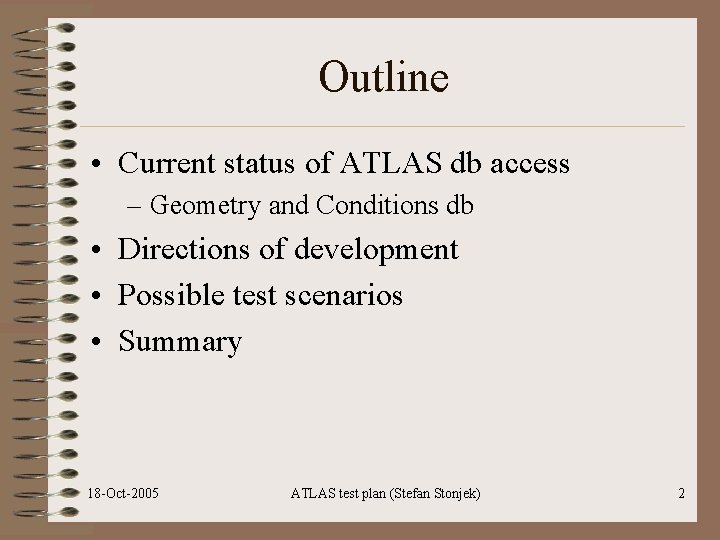 Outline • Current status of ATLAS db access – Geometry and Conditions db •