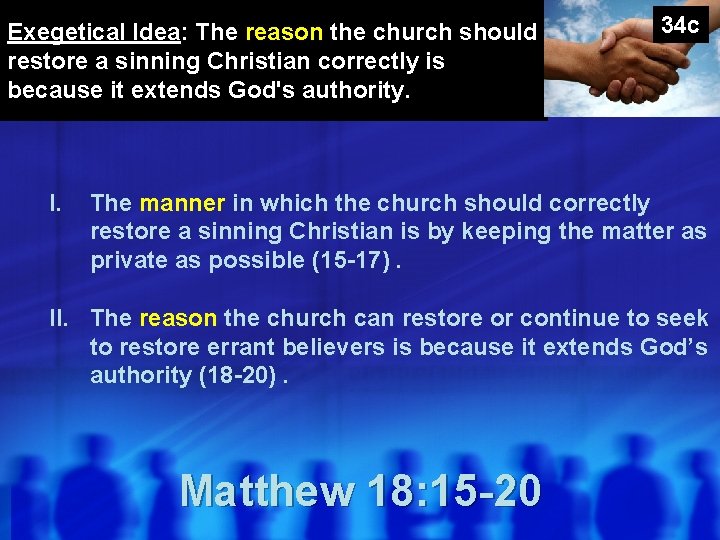 Exegetical Idea: The reason the church should restore a sinning Christian correctly is because