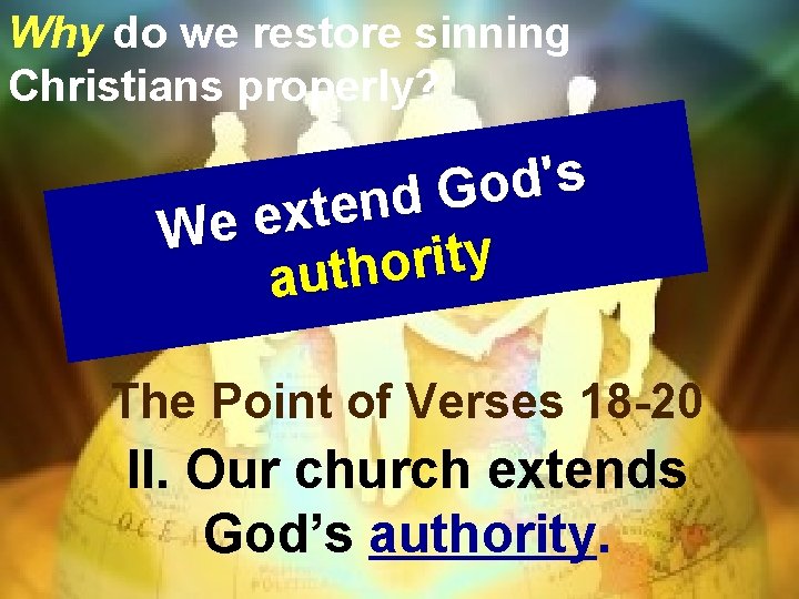 Why do we restore sinning Christians properly? s ' d o G d n