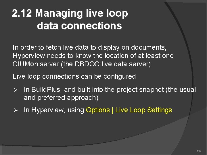2. 12 Managing live loop data connections In order to fetch live data to