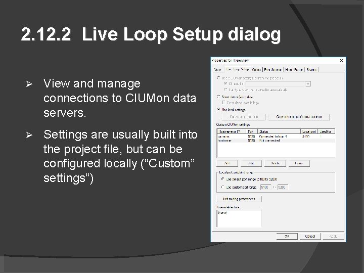 2. 12. 2 Live Loop Setup dialog View and manage connections to CIUMon data