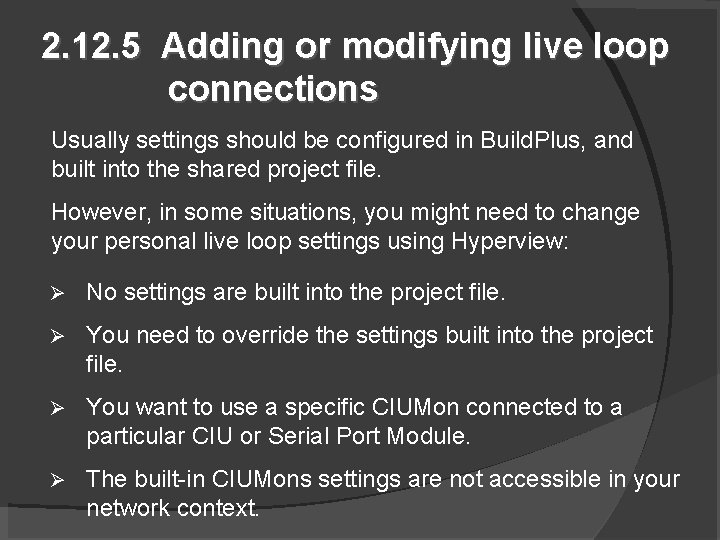 2. 12. 5 Adding or modifying live loop connections Usually settings should be configured