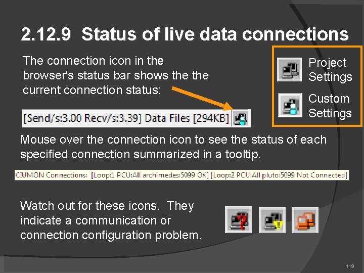 2. 12. 9 Status of live data connections The connection icon in the browser's