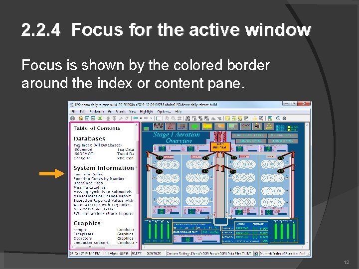 2. 2. 4 Focus for the active window Focus is shown by the colored