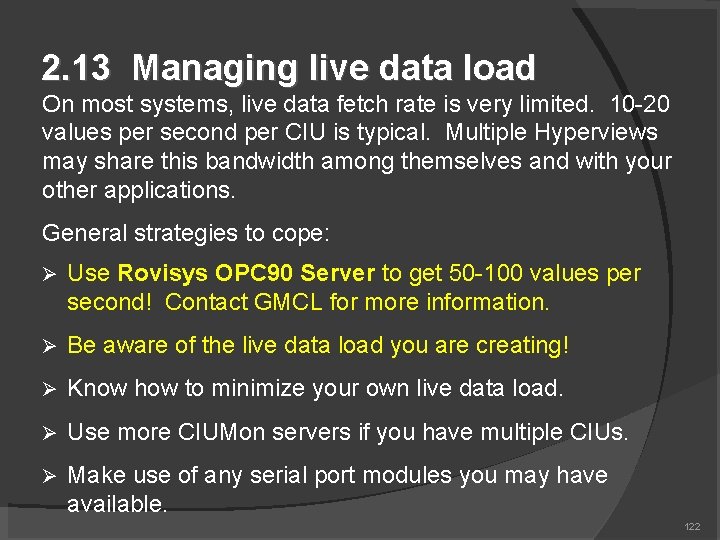 2. 13 Managing live data load On most systems, live data fetch rate is
