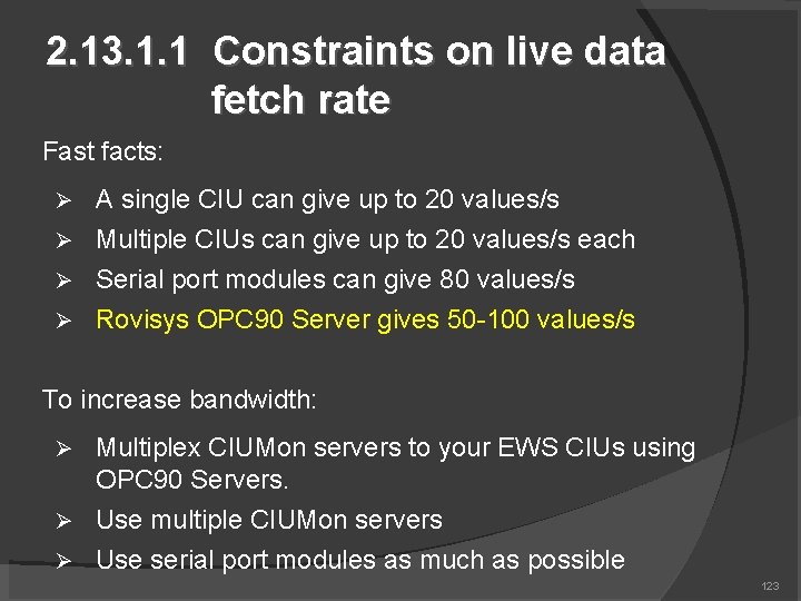 2. 13. 1. 1 Constraints on live data fetch rate Fast facts: A single