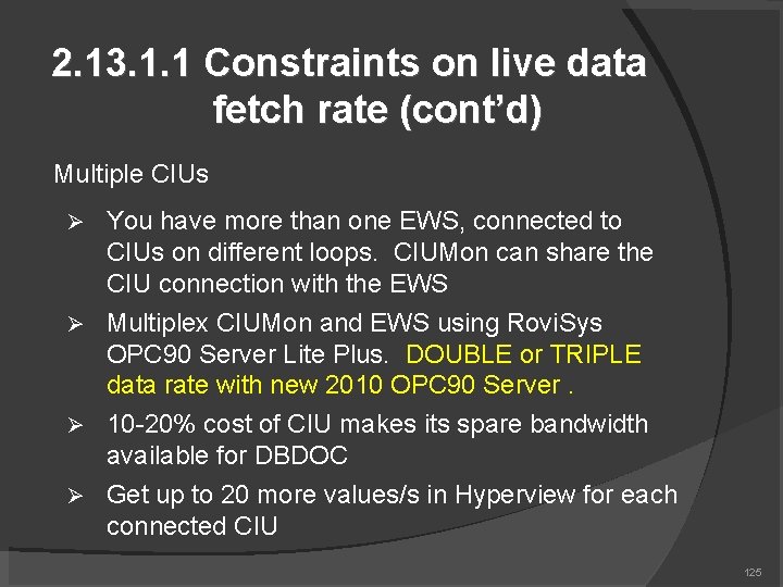 2. 13. 1. 1 Constraints on live data fetch rate (cont’d) Multiple CIUs You