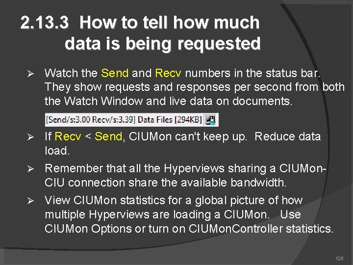 2. 13. 3 How to tell how much data is being requested Watch the