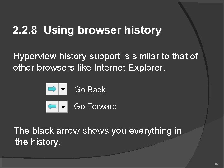 2. 2. 8 Using browser history Hyperview history support is similar to that of