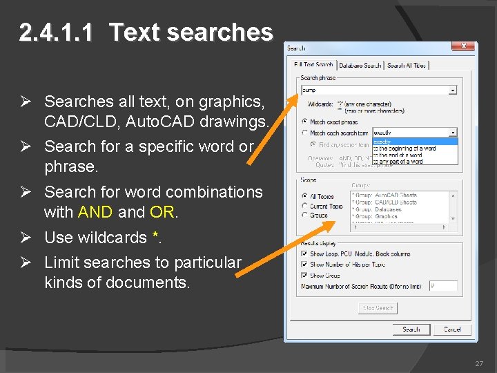 2. 4. 1. 1 Text searches Searches all text, on graphics, CAD/CLD, Auto. CAD