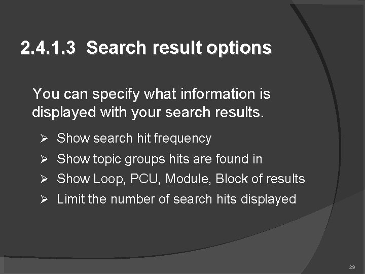 2. 4. 1. 3 Search result options You can specify what information is displayed