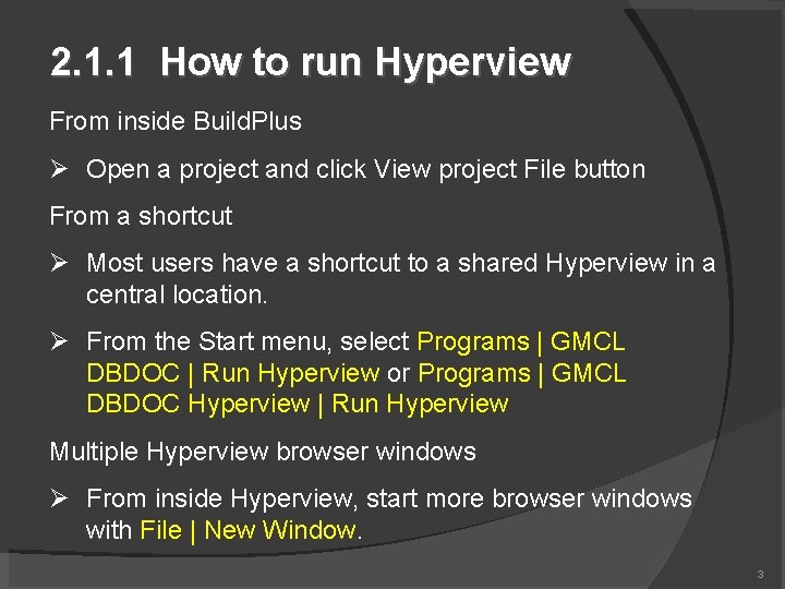 2. 1. 1 How to run Hyperview From inside Build. Plus Open a project