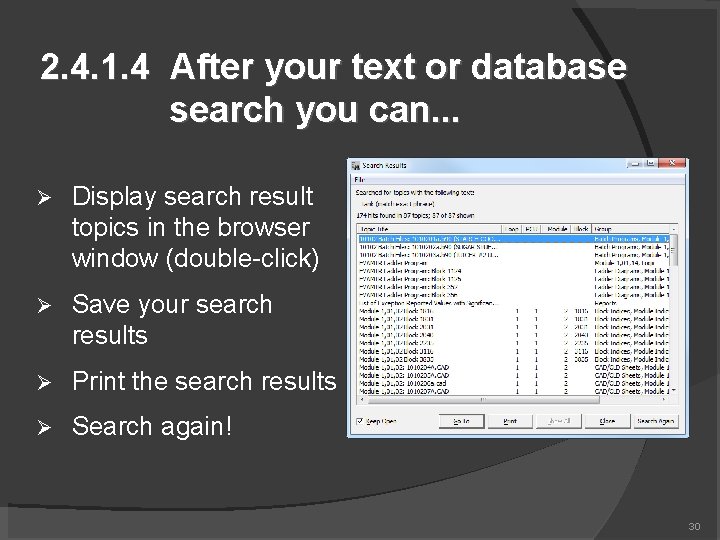 2. 4. 1. 4 After your text or database search you can. . .
