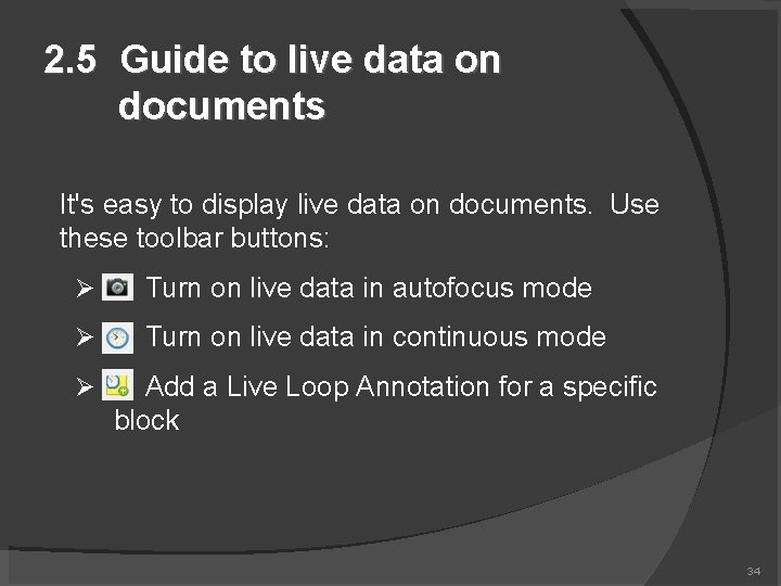 2. 5 Guide to live data on documents It's easy to display live data