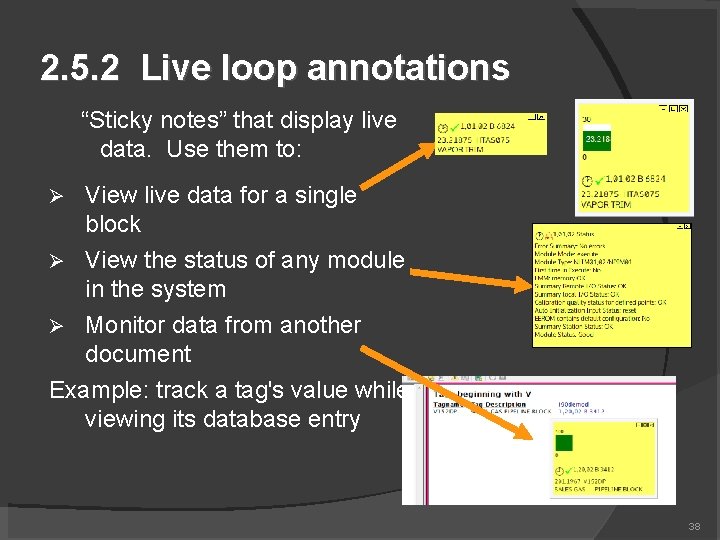 2. 5. 2 Live loop annotations “Sticky notes” that display live data. Use them