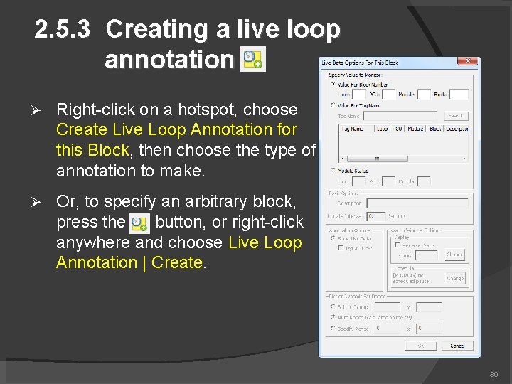 2. 5. 3 Creating a live loop annotation Right-click on a hotspot, choose Create