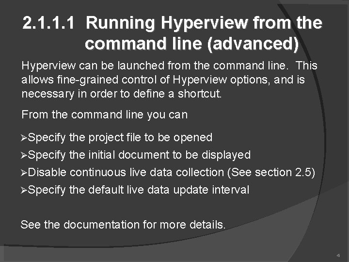 2. 1. 1. 1 Running Hyperview from the command line (advanced) Hyperview can be