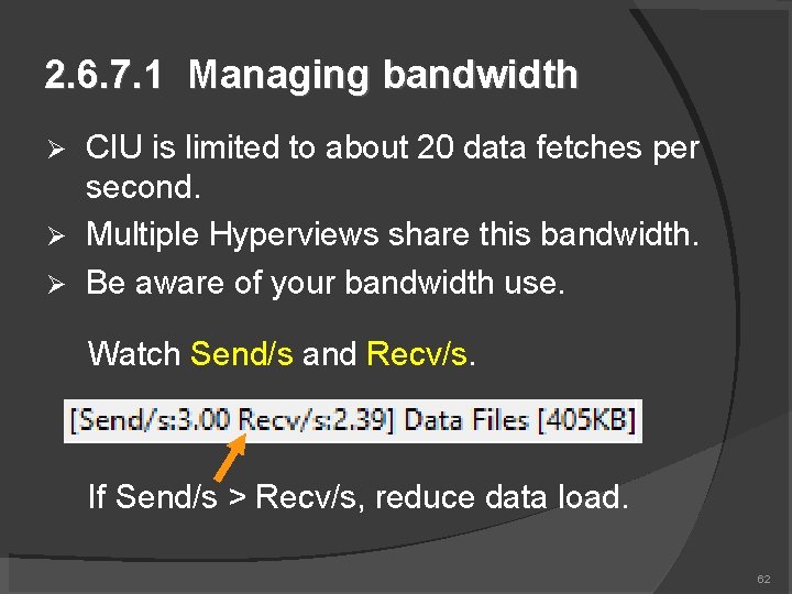 2. 6. 7. 1 Managing bandwidth CIU is limited to about 20 data fetches