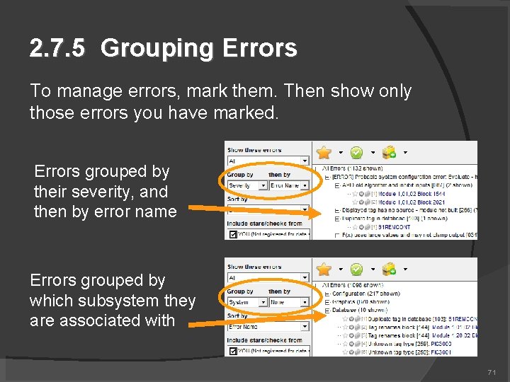 2. 7. 5 Grouping Errors To manage errors, mark them. Then show only those