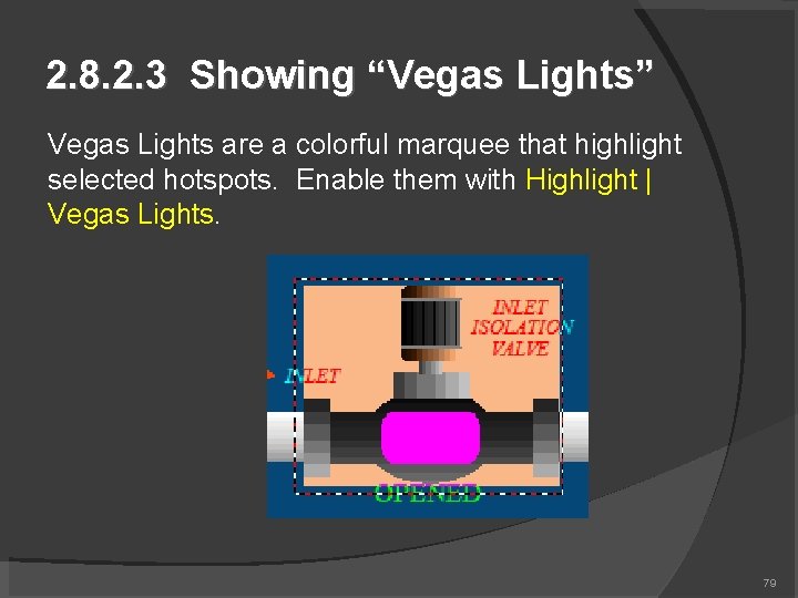 2. 8. 2. 3 Showing “Vegas Lights” Vegas Lights are a colorful marquee that