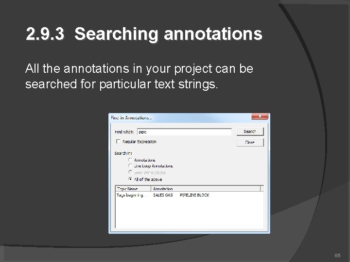 2. 9. 3 Searching annotations All the annotations in your project can be searched