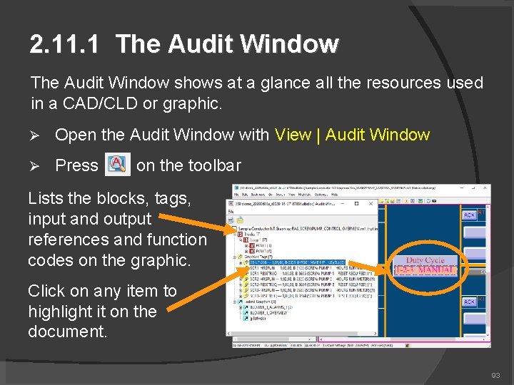 2. 11. 1 The Audit Window shows at a glance all the resources used