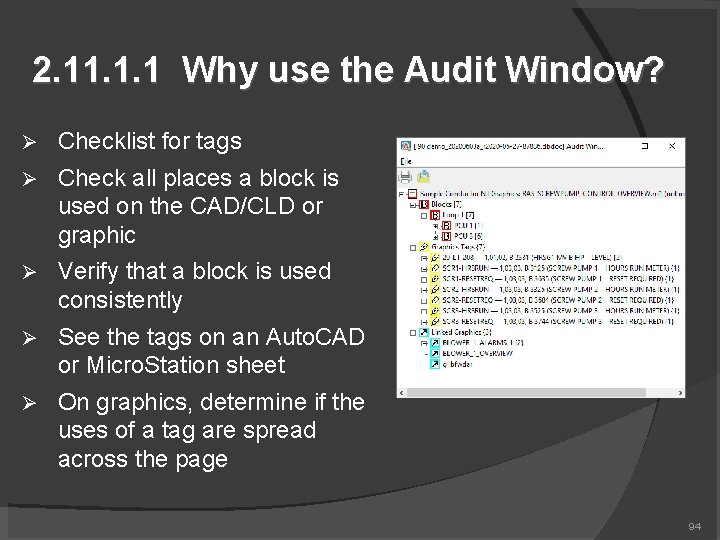 2. 11. 1. 1 Why use the Audit Window? Checklist for tags Check all
